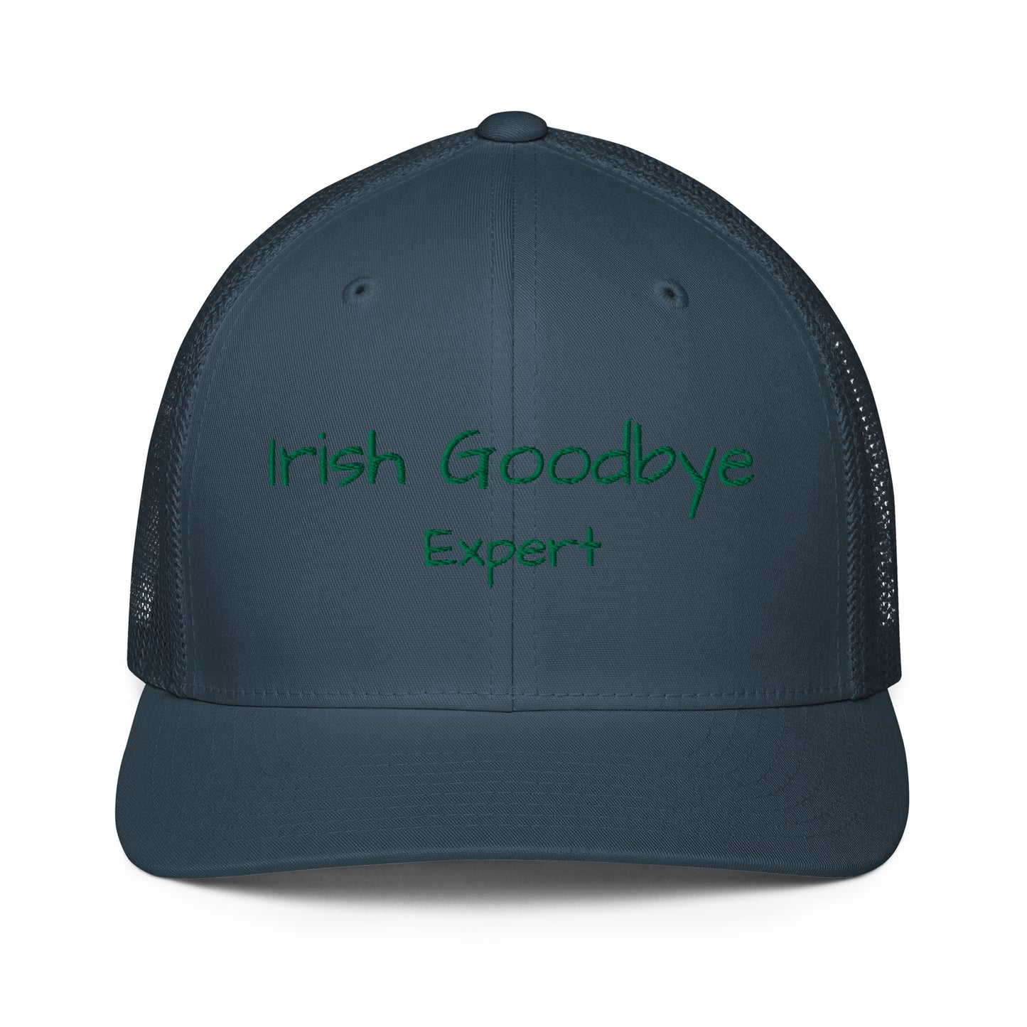 Irish Goodbye Expert - Closed-back trucker cap