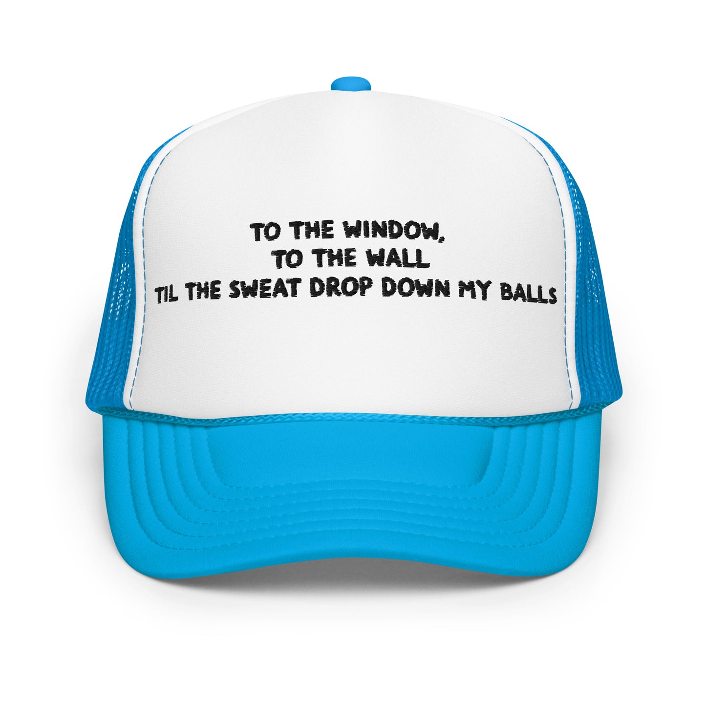 To the windows - Foam trucker hat