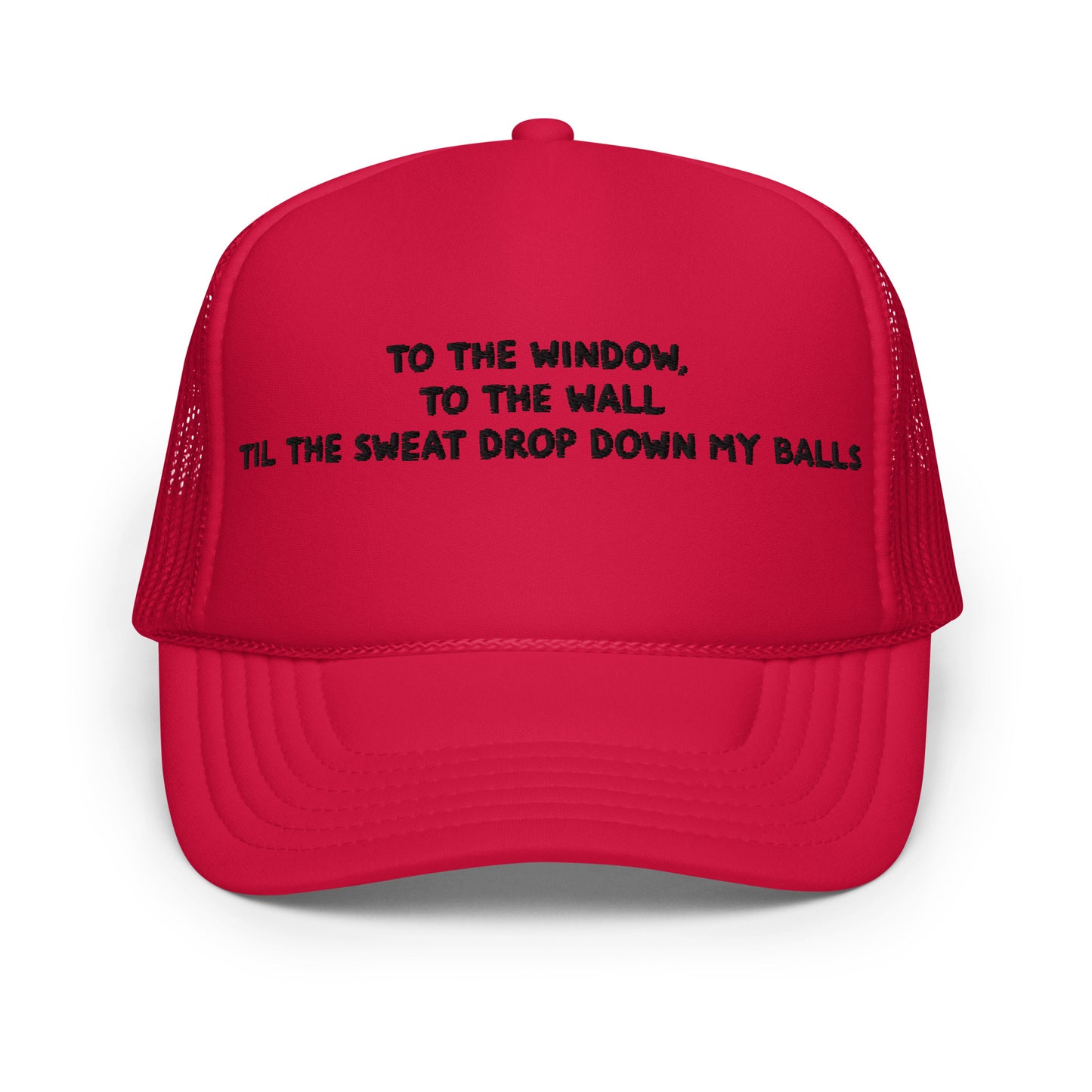 To the windows - Foam trucker hat