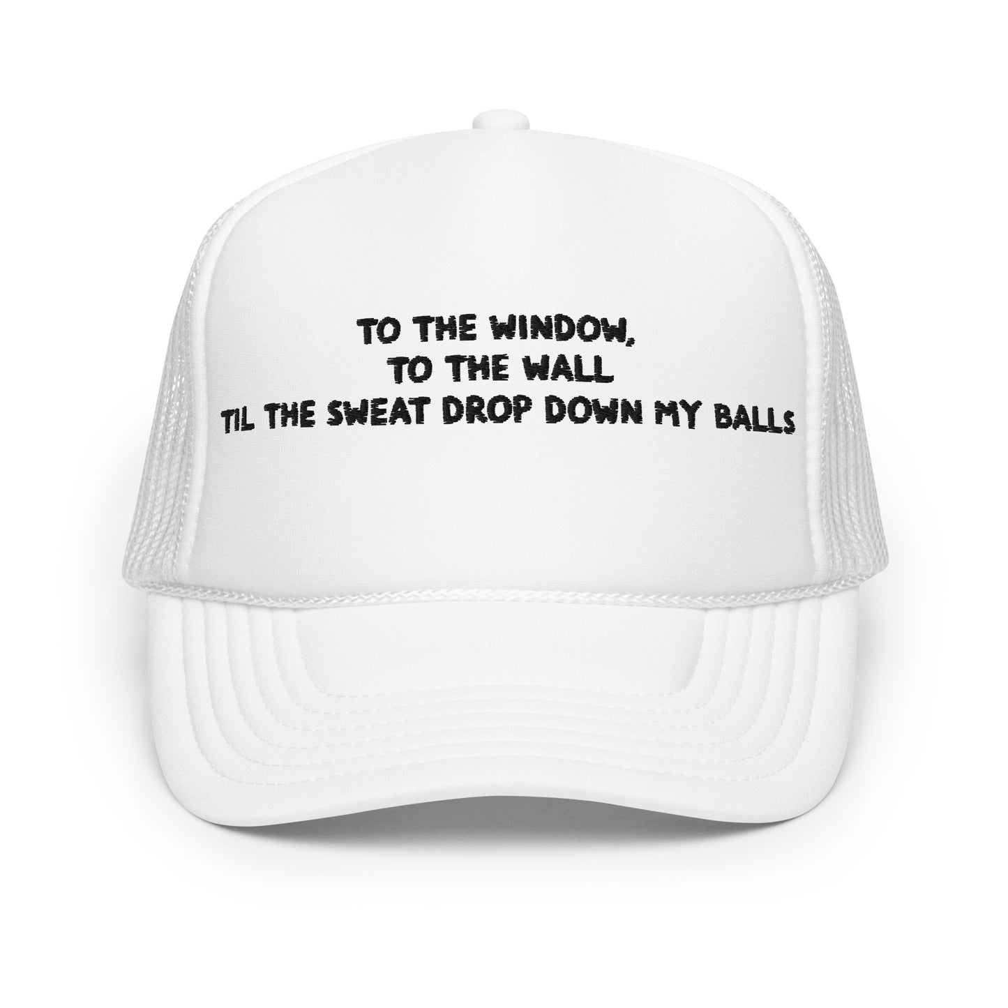 To the windows - Foam trucker hat
