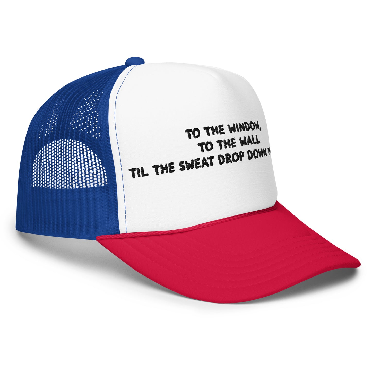 To the windows - Foam trucker hat