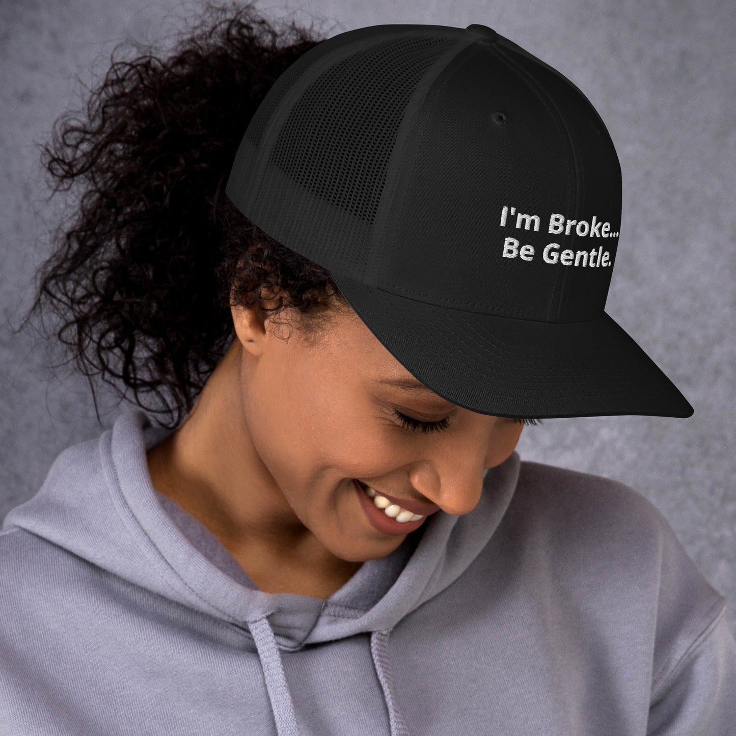 Im Broke be Gentle - Trucker Cap