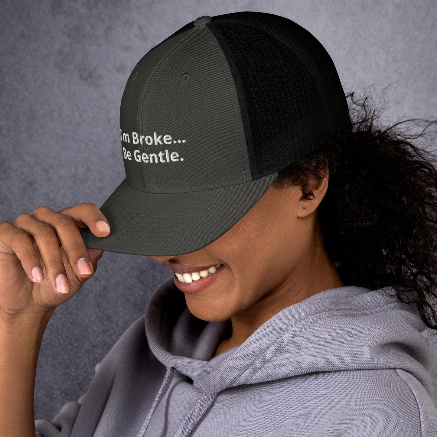 Im Broke be Gentle - Trucker Cap