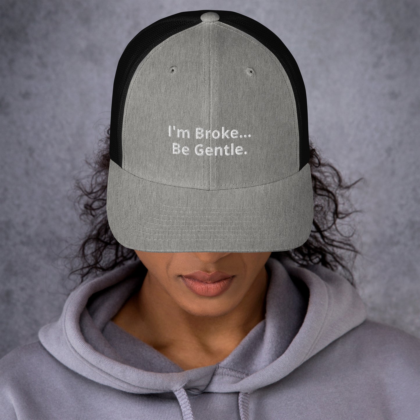 Im Broke be Gentle - Trucker Cap