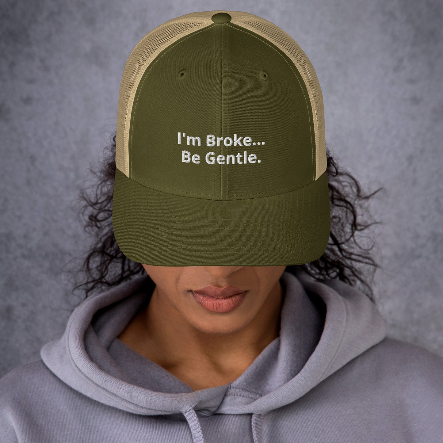 Im Broke be Gentle - Trucker Cap