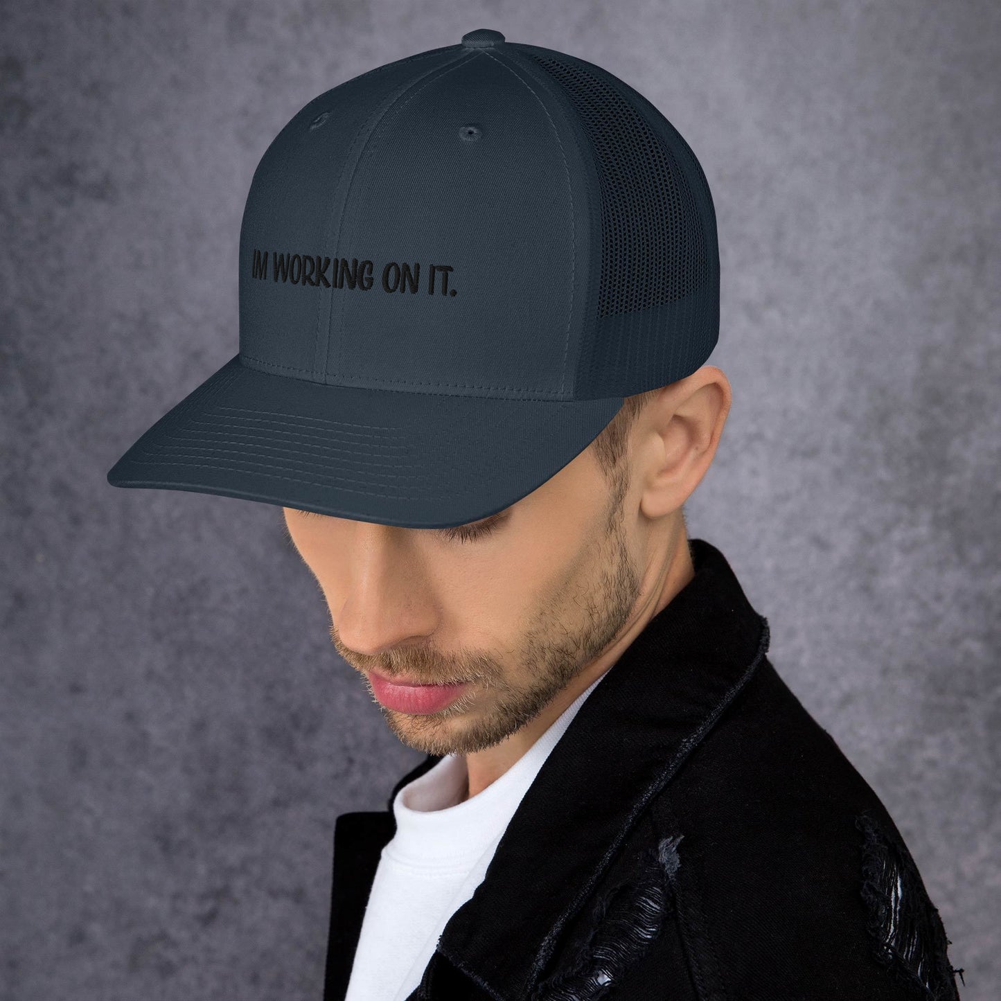 Im working on it - Trucker Cap