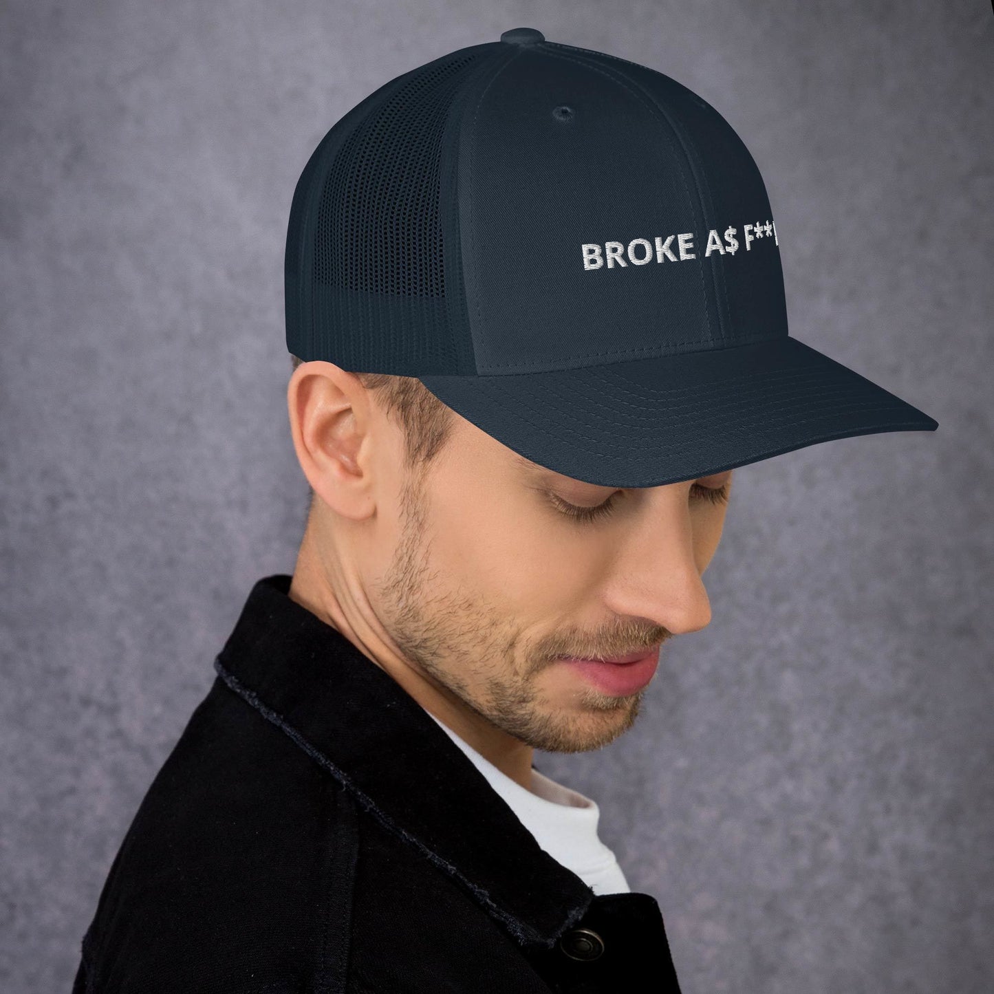 Broke As F - Trucker Cap