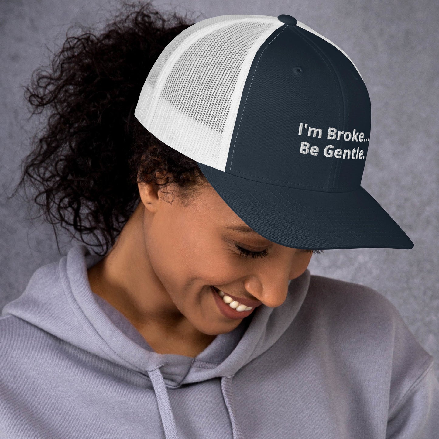 Im Broke be Gentle - Trucker Cap
