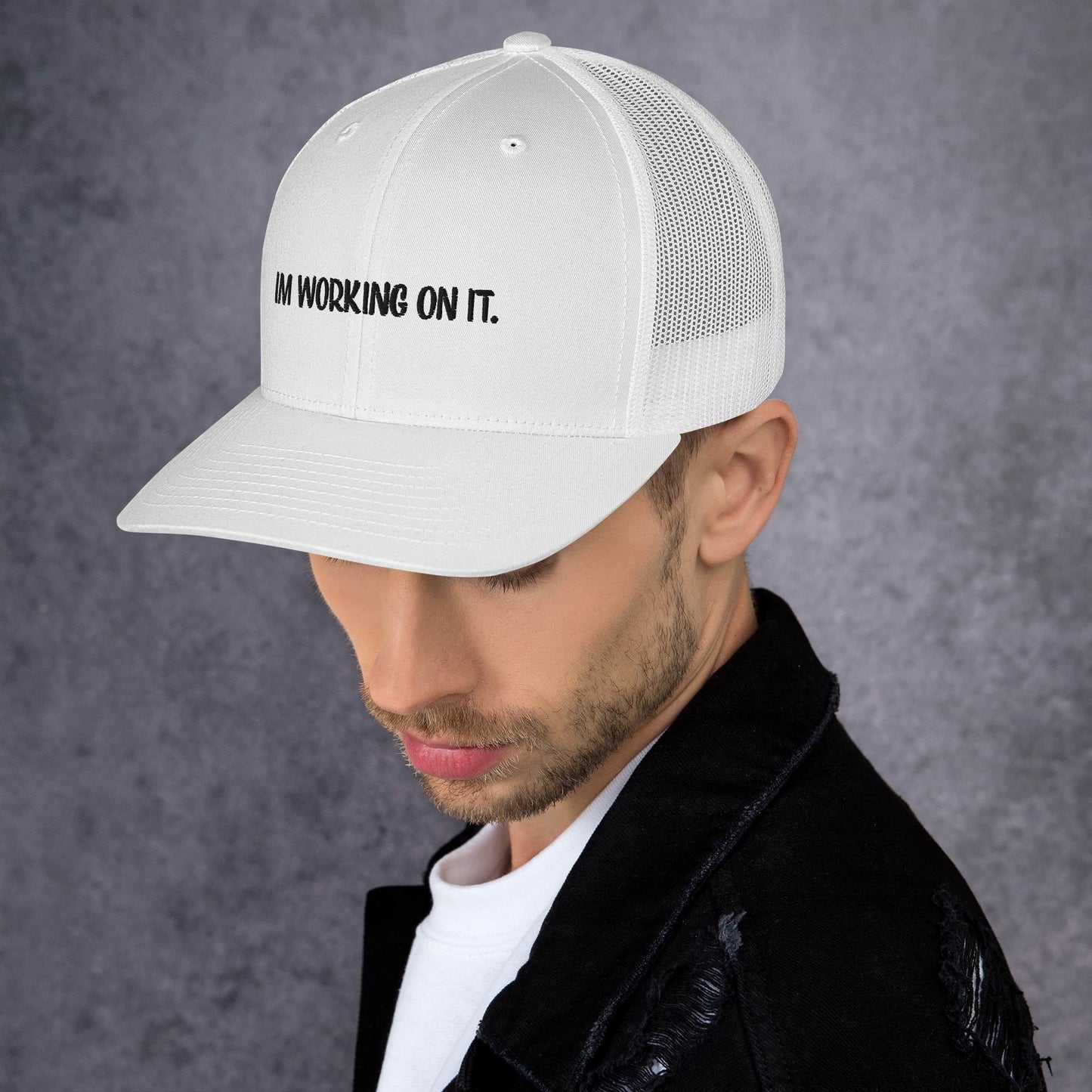 Im working on it - Trucker Cap