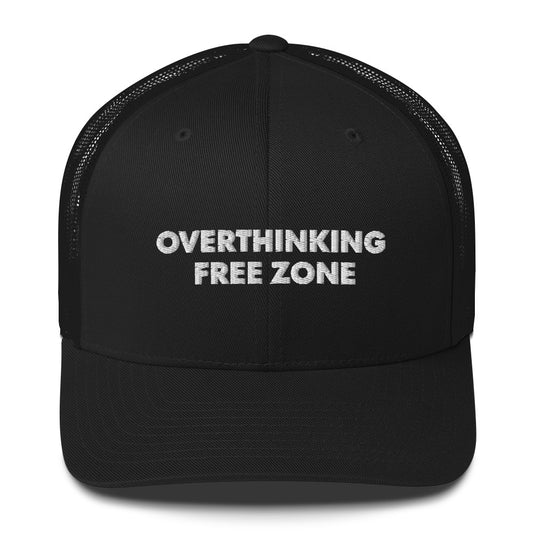 Overthinking Free Zone - Trucker Cap