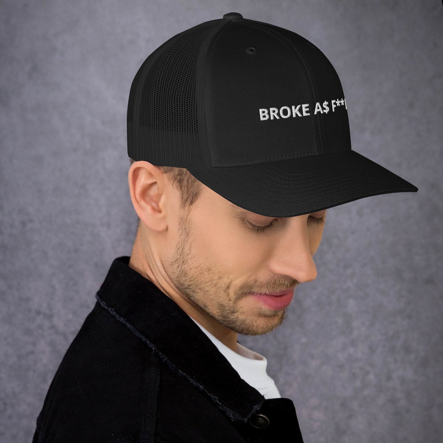 Broke As F - Trucker Cap