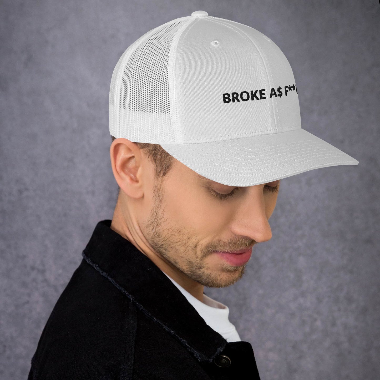 Broke as F - Trucker Cap